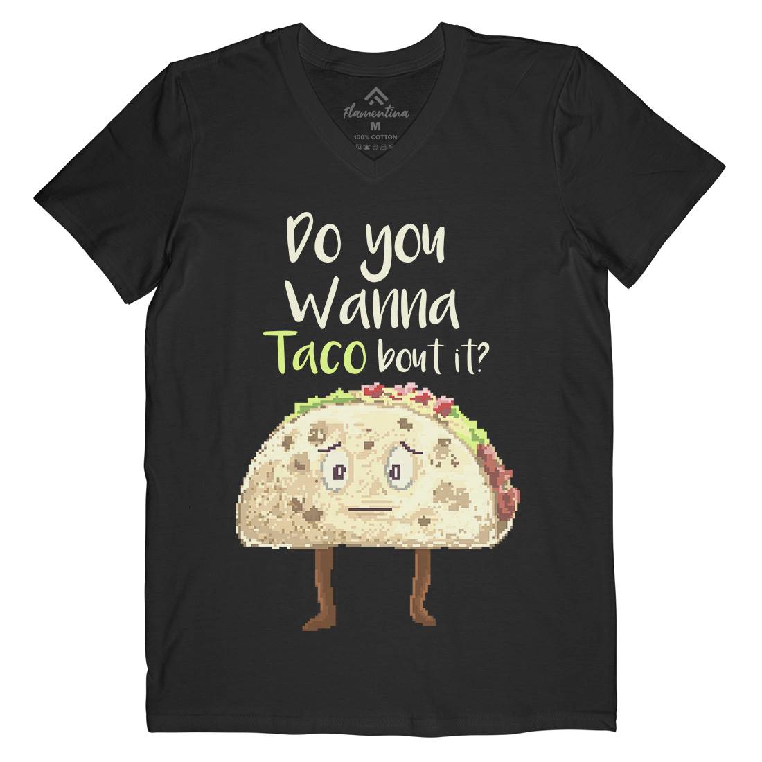 Do You Wanna Taco Bout It Mens Organic V-Neck T-Shirt Food B894