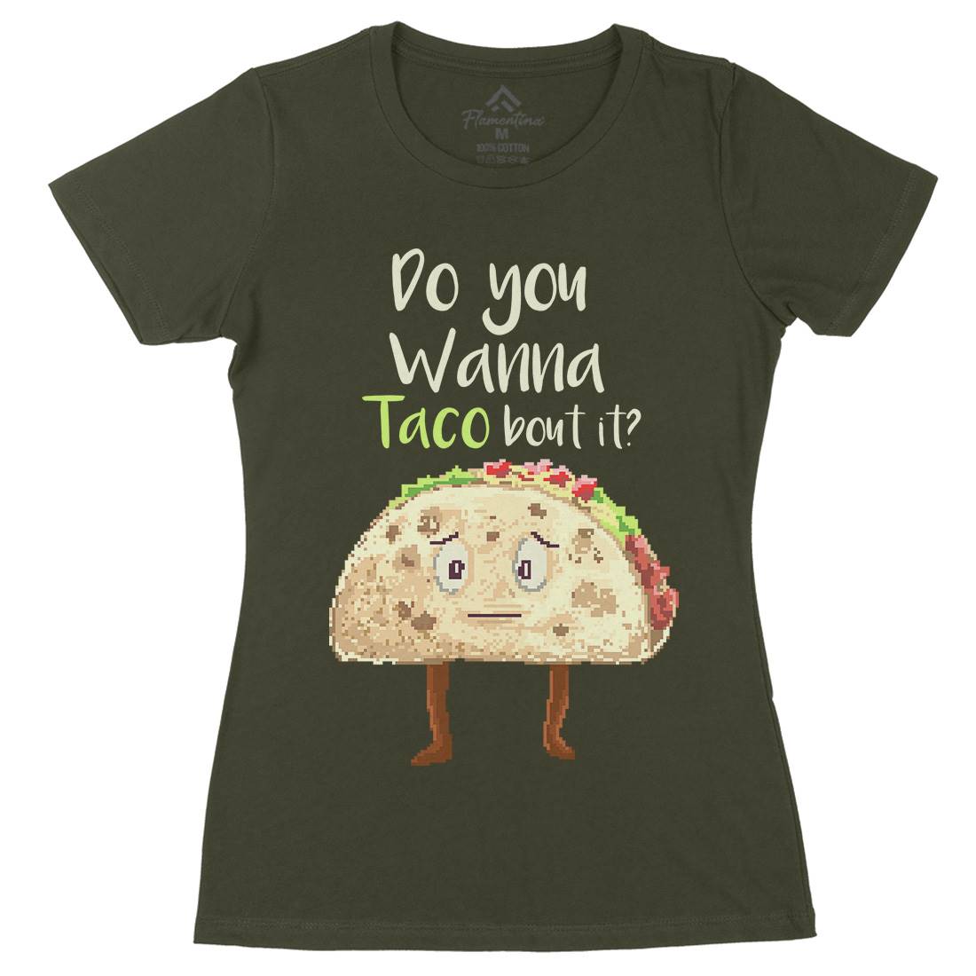 Do You Wanna Taco Bout It Womens Organic Crew Neck T-Shirt Food B894