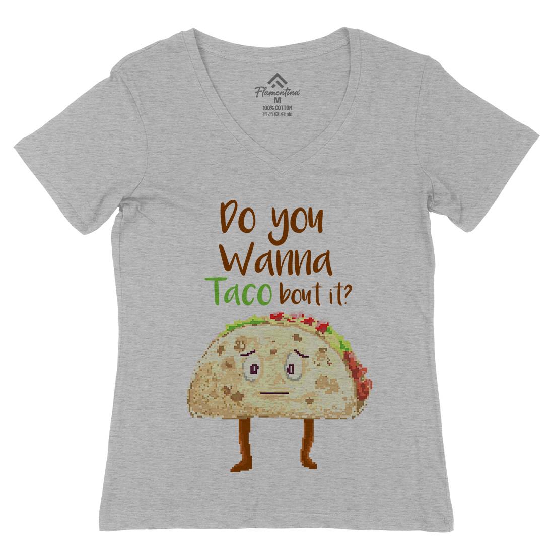 Do You Wanna Taco Bout It Womens Organic V-Neck T-Shirt Food B894