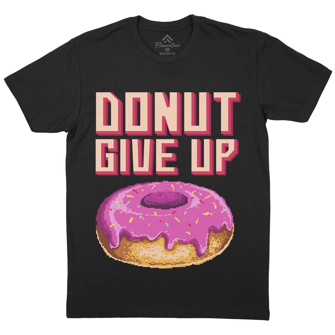 Donut Give Up Mens Crew Neck T-Shirt Food B895