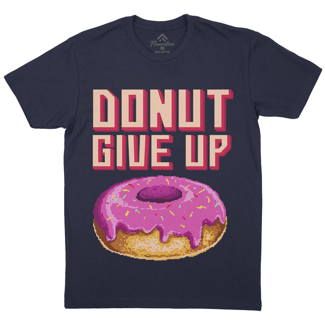 Donut Give Up Mens Organic Crew Neck T-Shirt Food B895