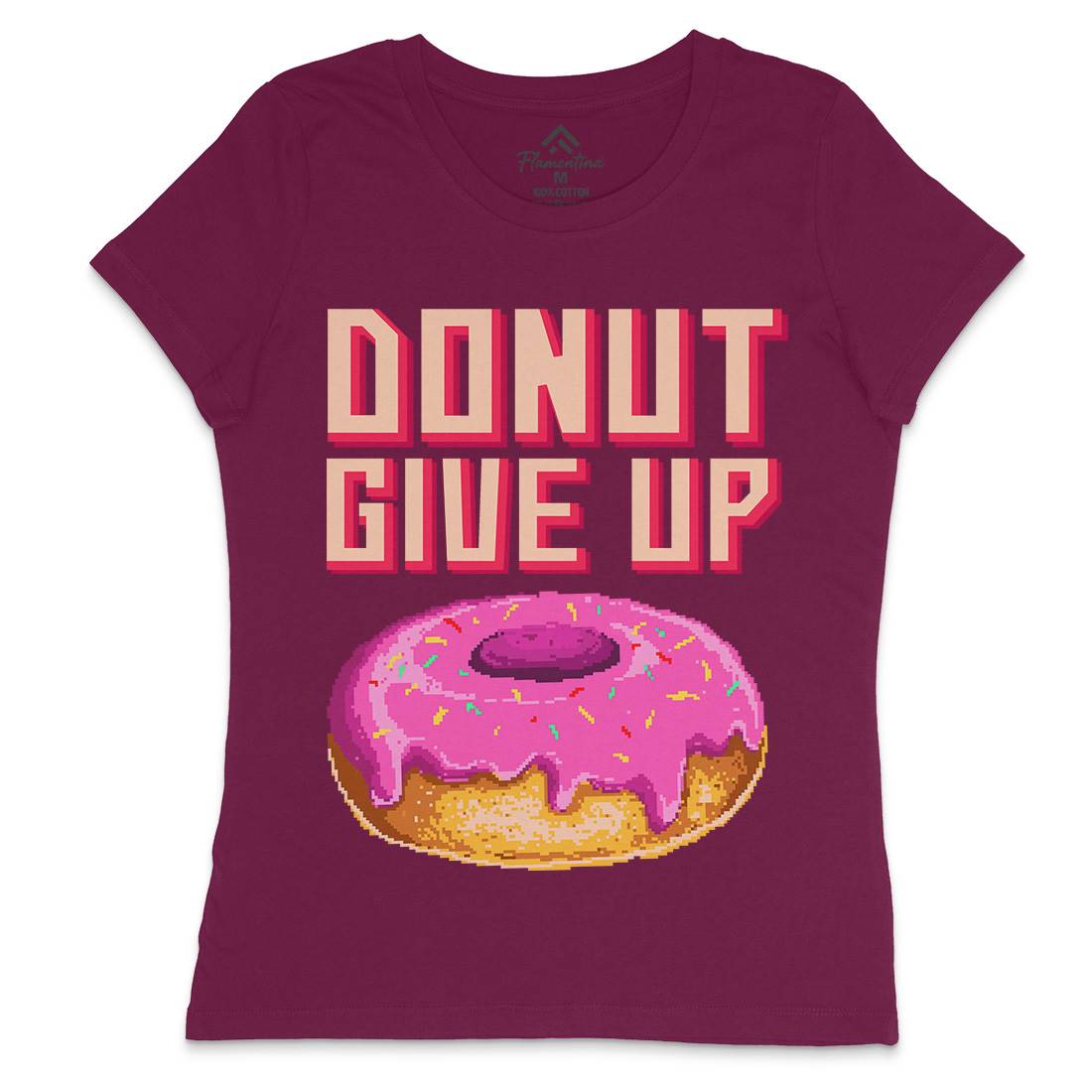 Donut Give Up Womens Crew Neck T-Shirt Food B895
