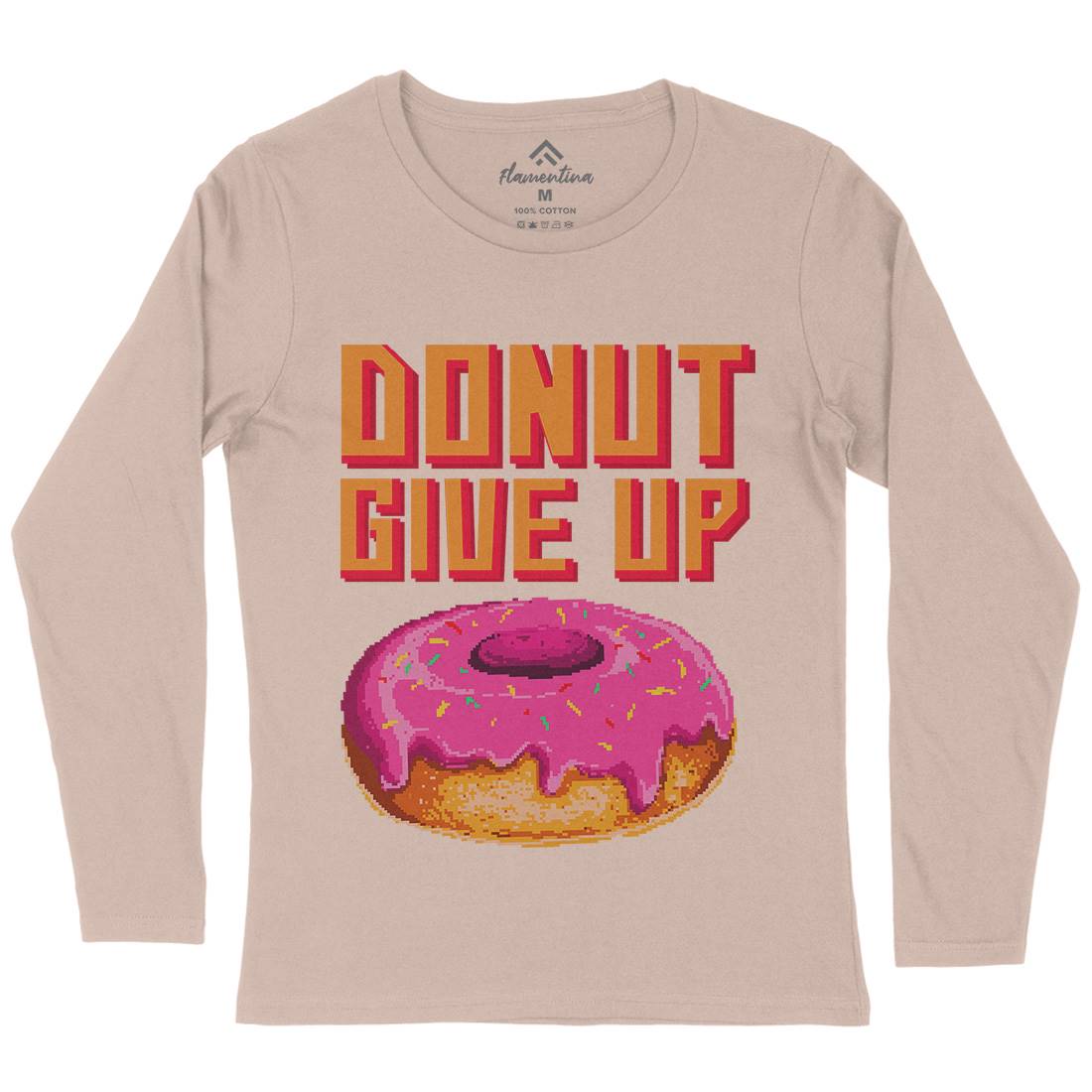 Donut Give Up Womens Long Sleeve T-Shirt Food B895