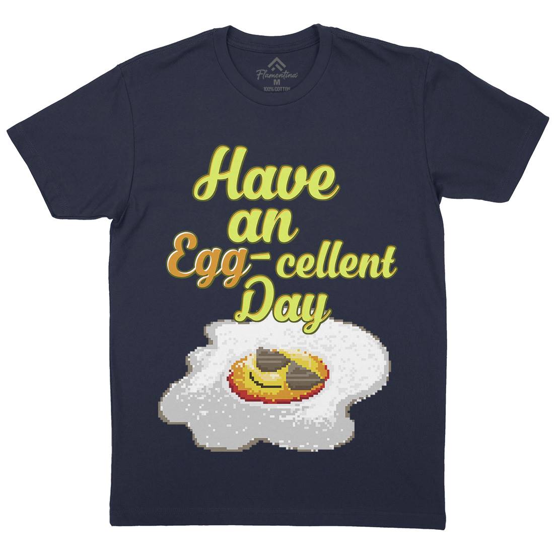 Have An Eggcellent Day Mens Organic Crew Neck T-Shirt Food B911