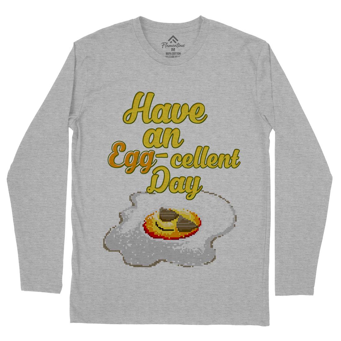 Have An Eggcellent Day Mens Long Sleeve T-Shirt Food B911