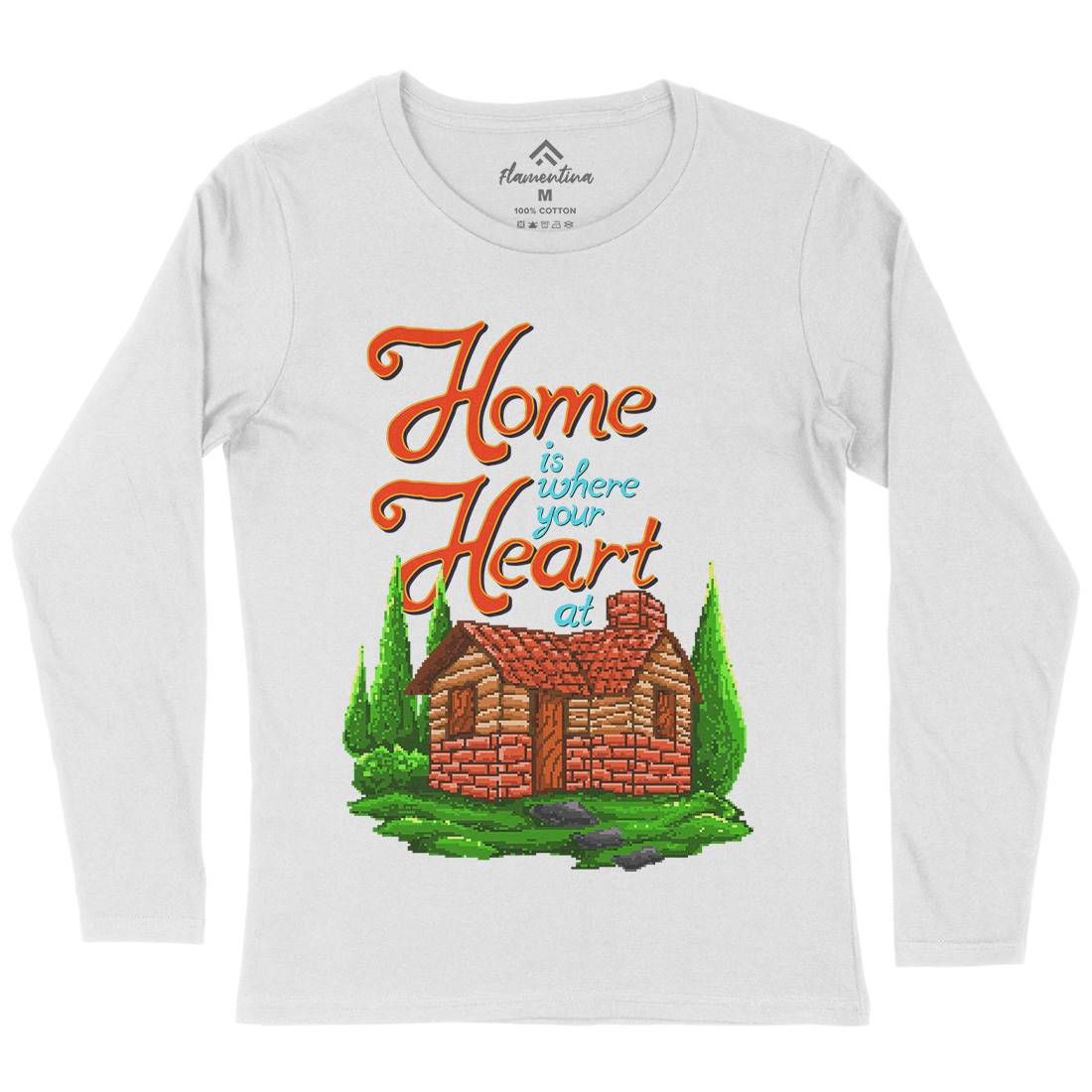 House Is Where Your Heart At Womens Long Sleeve T-Shirt Nature B912