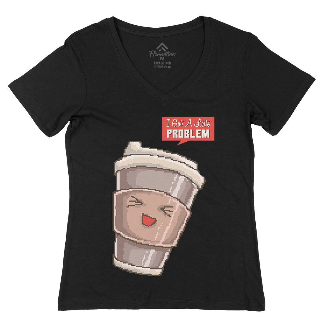 I Got A Latte Problem Womens Organic V-Neck T-Shirt Drinks B914