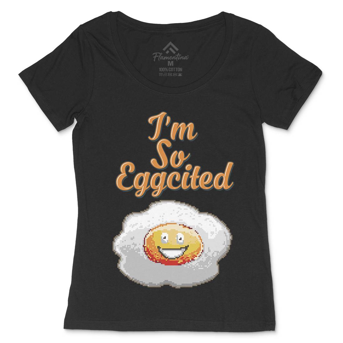I&#39;M So Eggcited Womens Scoop Neck T-Shirt Food B917