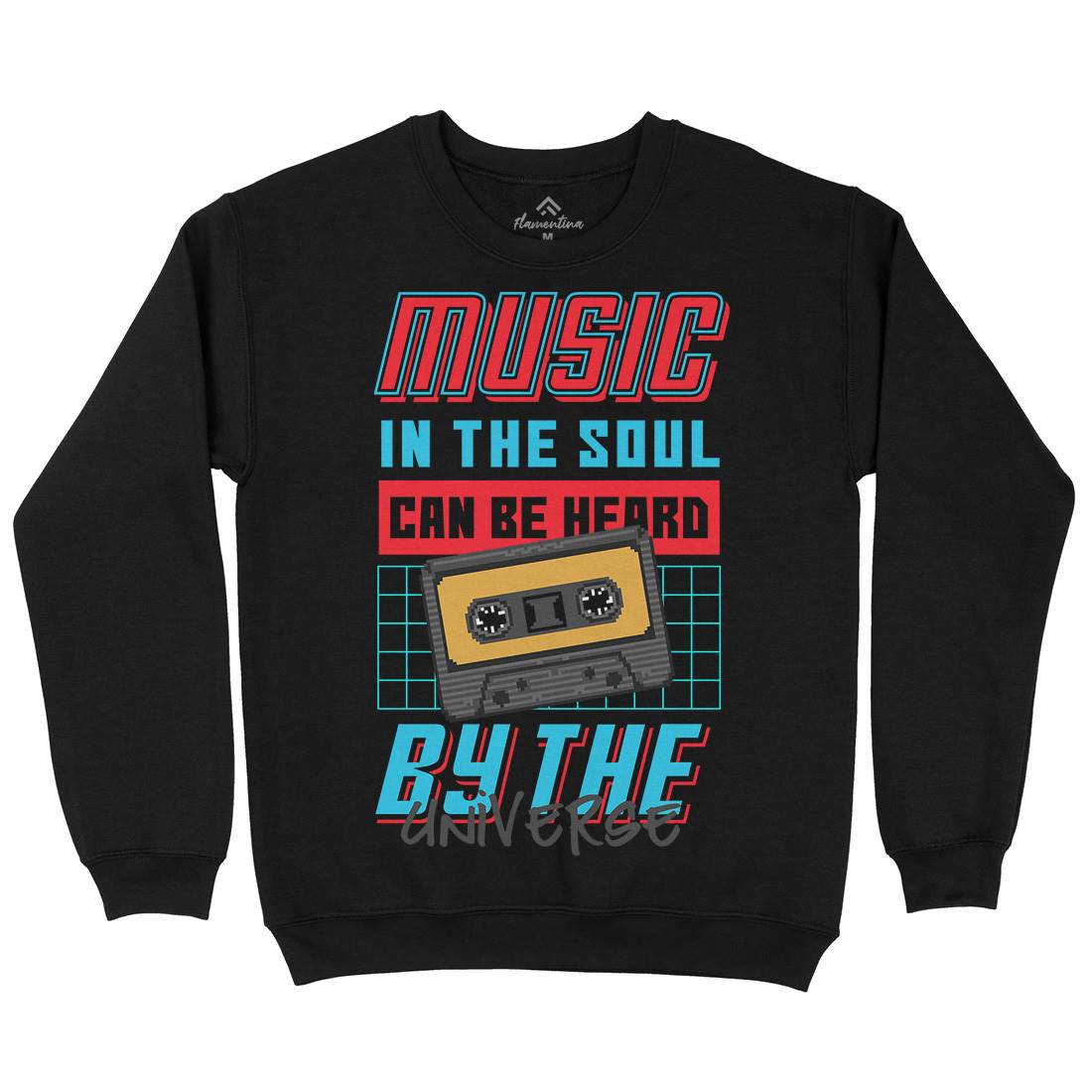 In The Soul Can Be Heard By The Universe Mens Crew Neck Sweatshirt Music B935