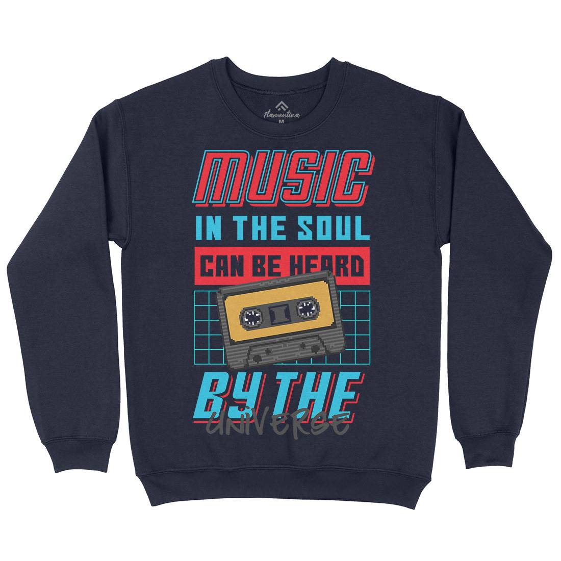 In The Soul Can Be Heard By The Universe Mens Crew Neck Sweatshirt Music B935