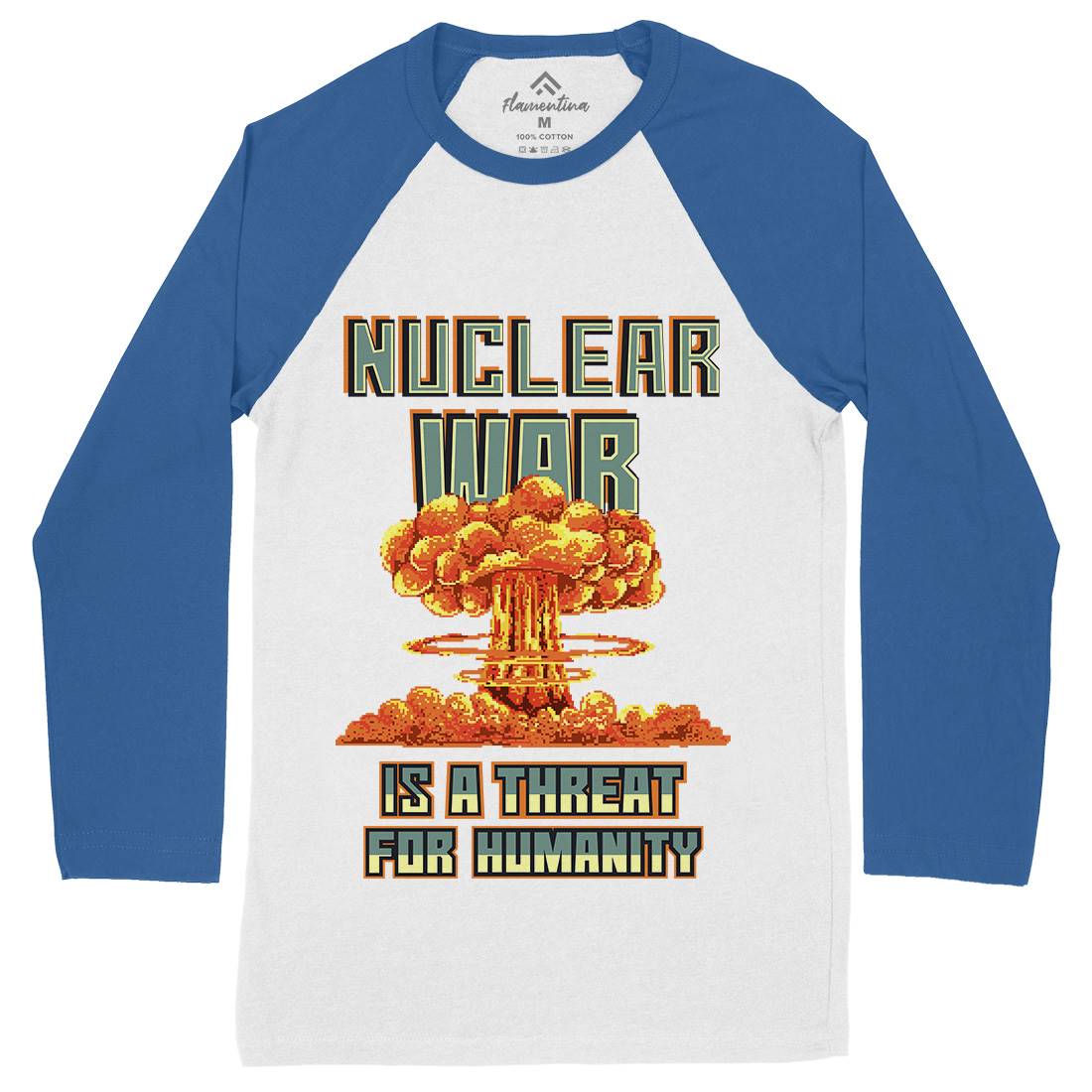 Nuclear War Is A Threat For Humanity Mens Long Sleeve Baseball T-Shirt Army B941