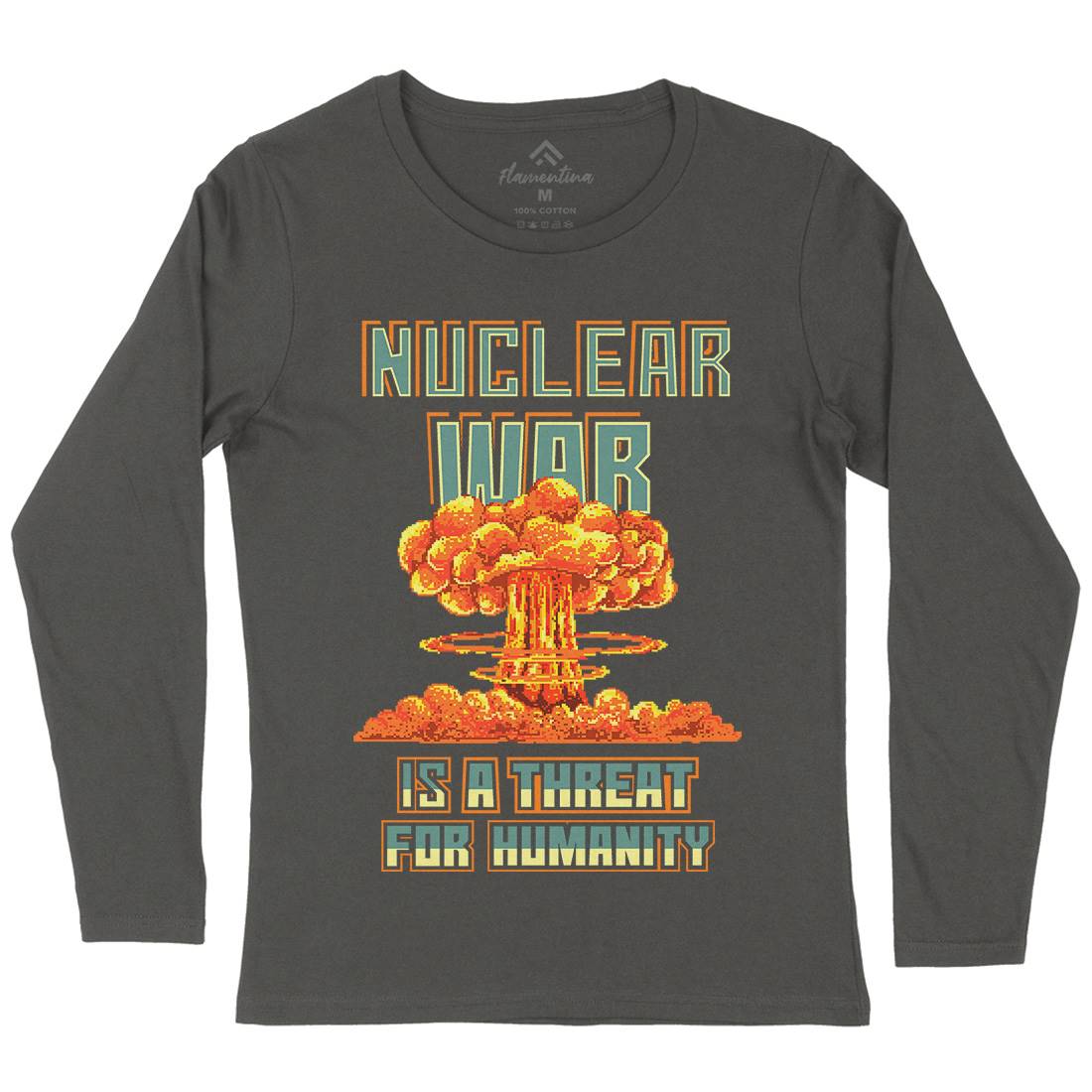 Nuclear War Is A Threat For Humanity Womens Long Sleeve T-Shirt Army B941