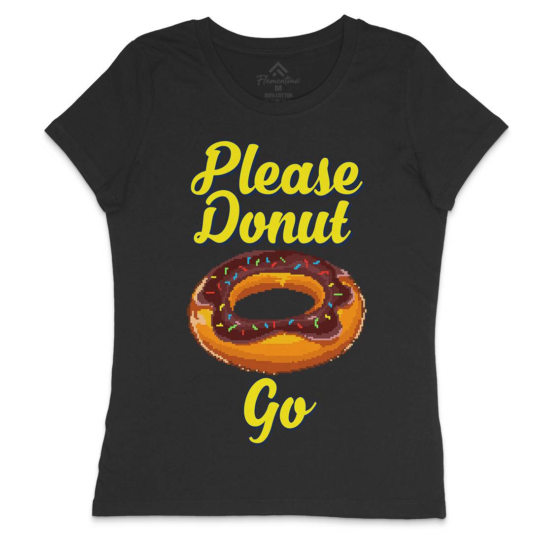 Please Donut Go Food Pun Womens Crew Neck T-Shirt Food B947