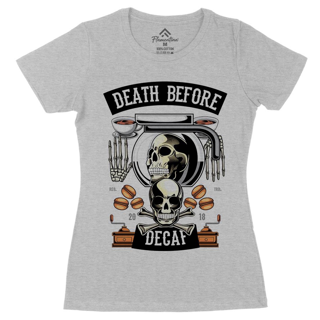 Death Before Decaf Womens Organic Crew Neck T-Shirt Drinks C335