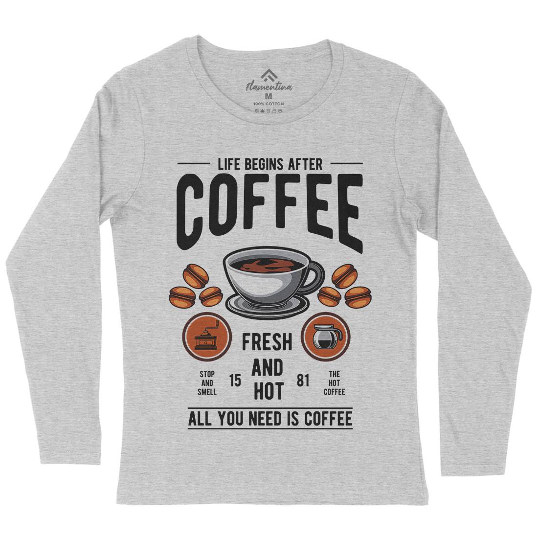 Life Begins After Coffee Womens Long Sleeve T-Shirt Drinks C386