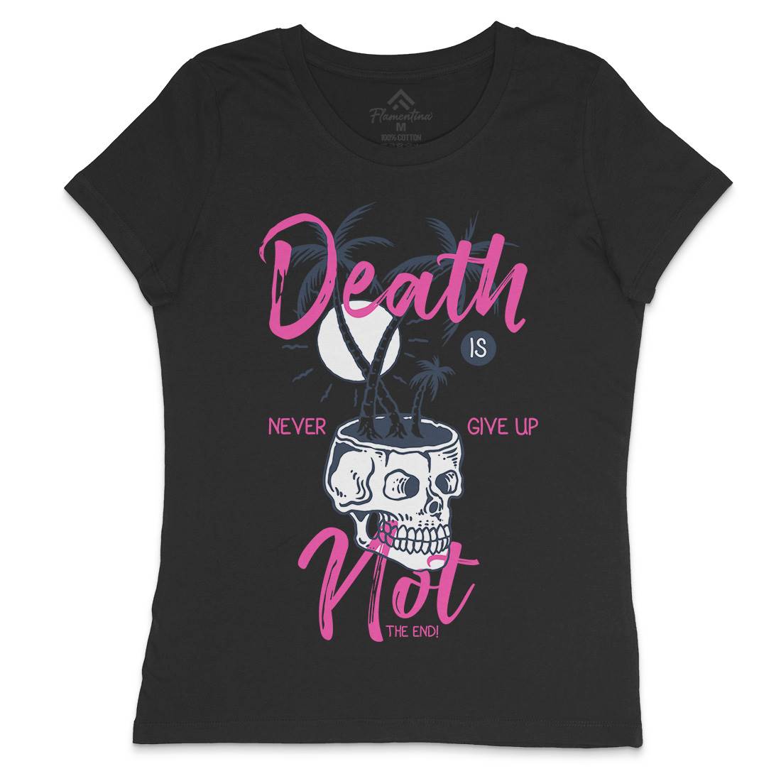 Death Is Not The End Womens Crew Neck T-Shirt Quotes C719