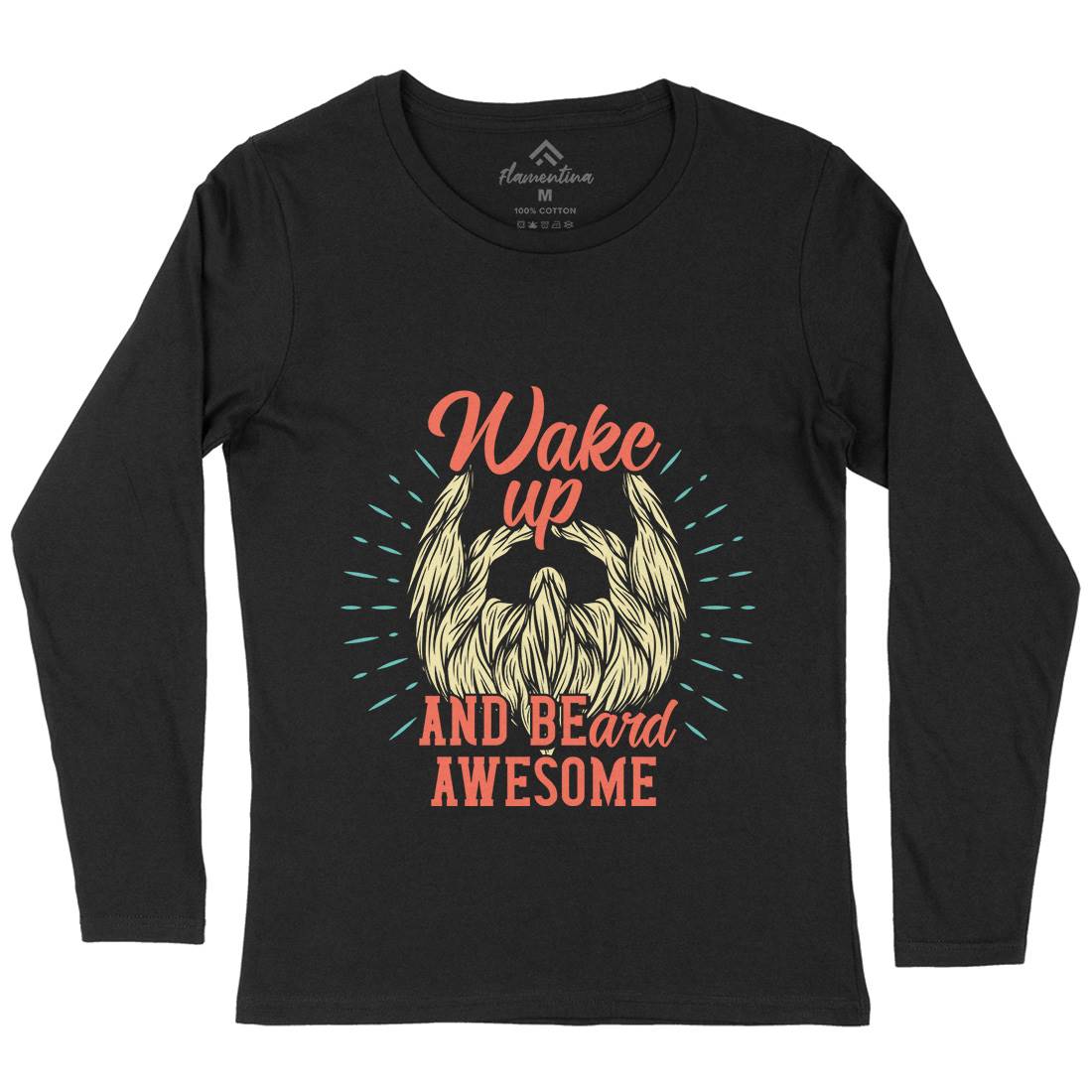 Wake Up Beard Womens Long Sleeve T-Shirt Barber C806