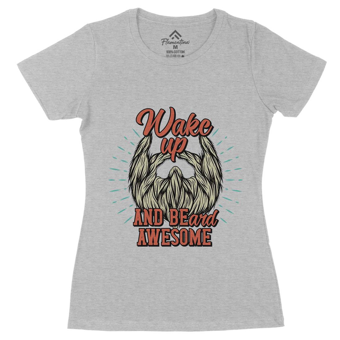 Wake Up Beard Womens Organic Crew Neck T-Shirt Barber C806