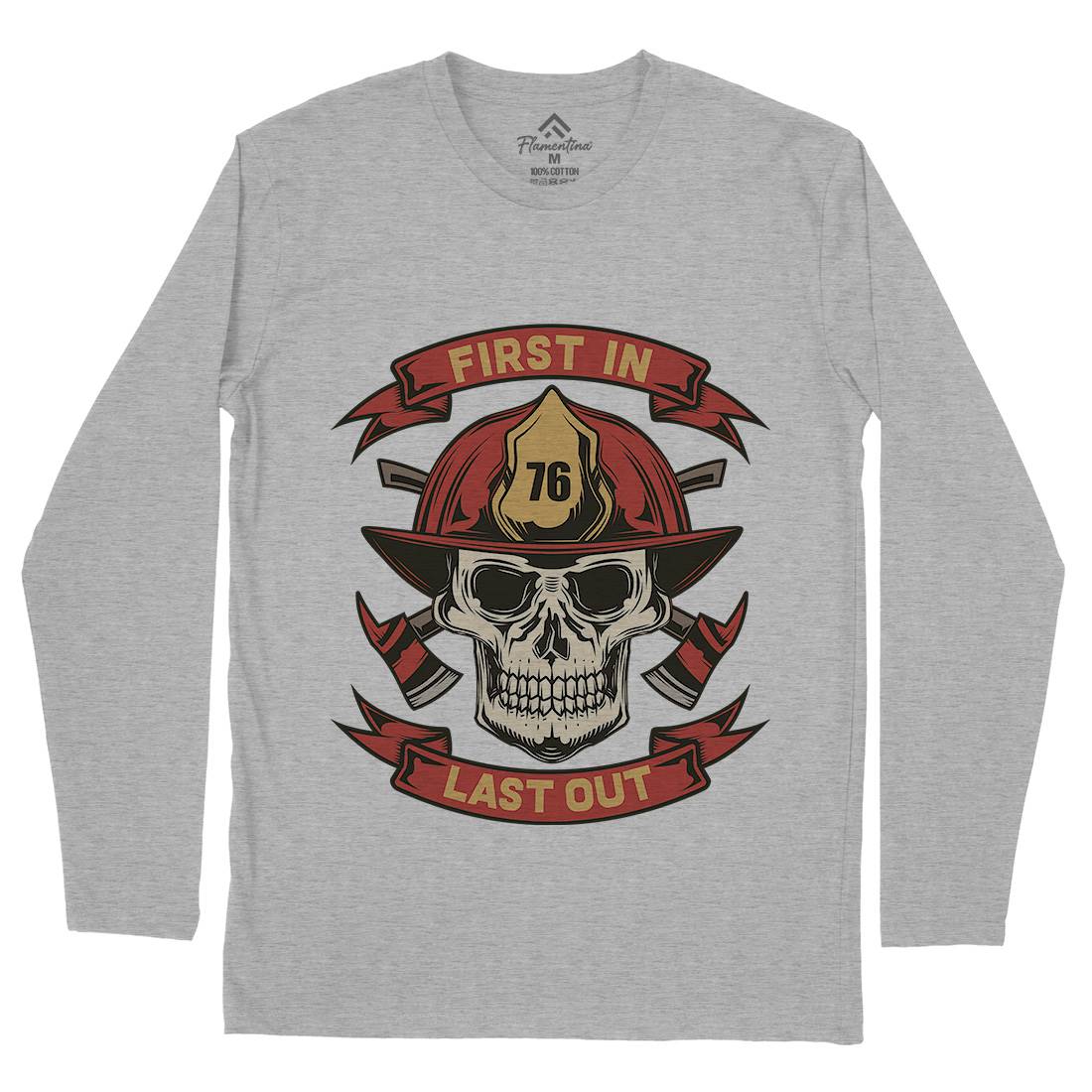 First In Last Out Mens Long Sleeve T-Shirt Firefighters C825