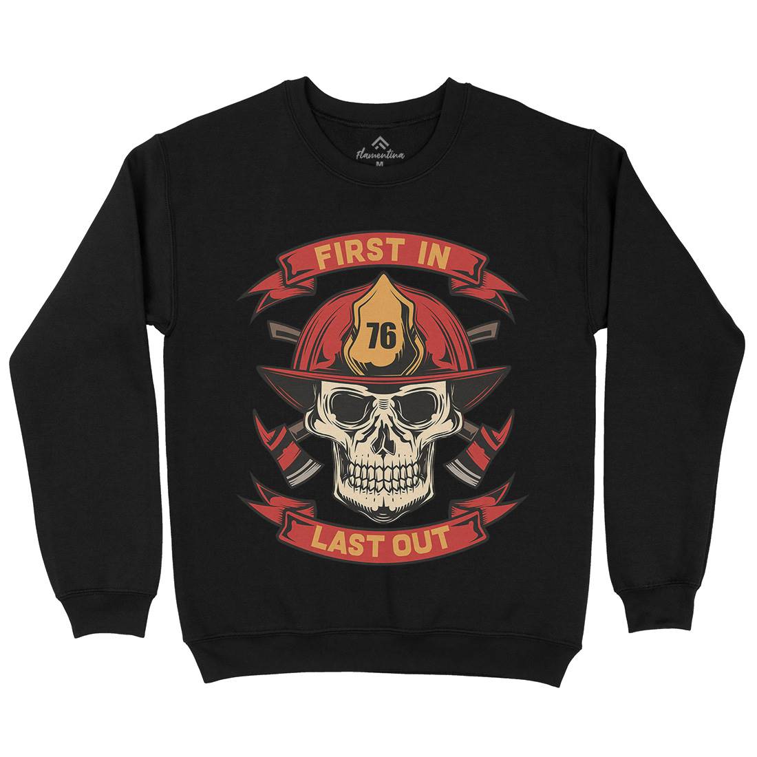 First In Last Out Mens Crew Neck Sweatshirt Firefighters C825