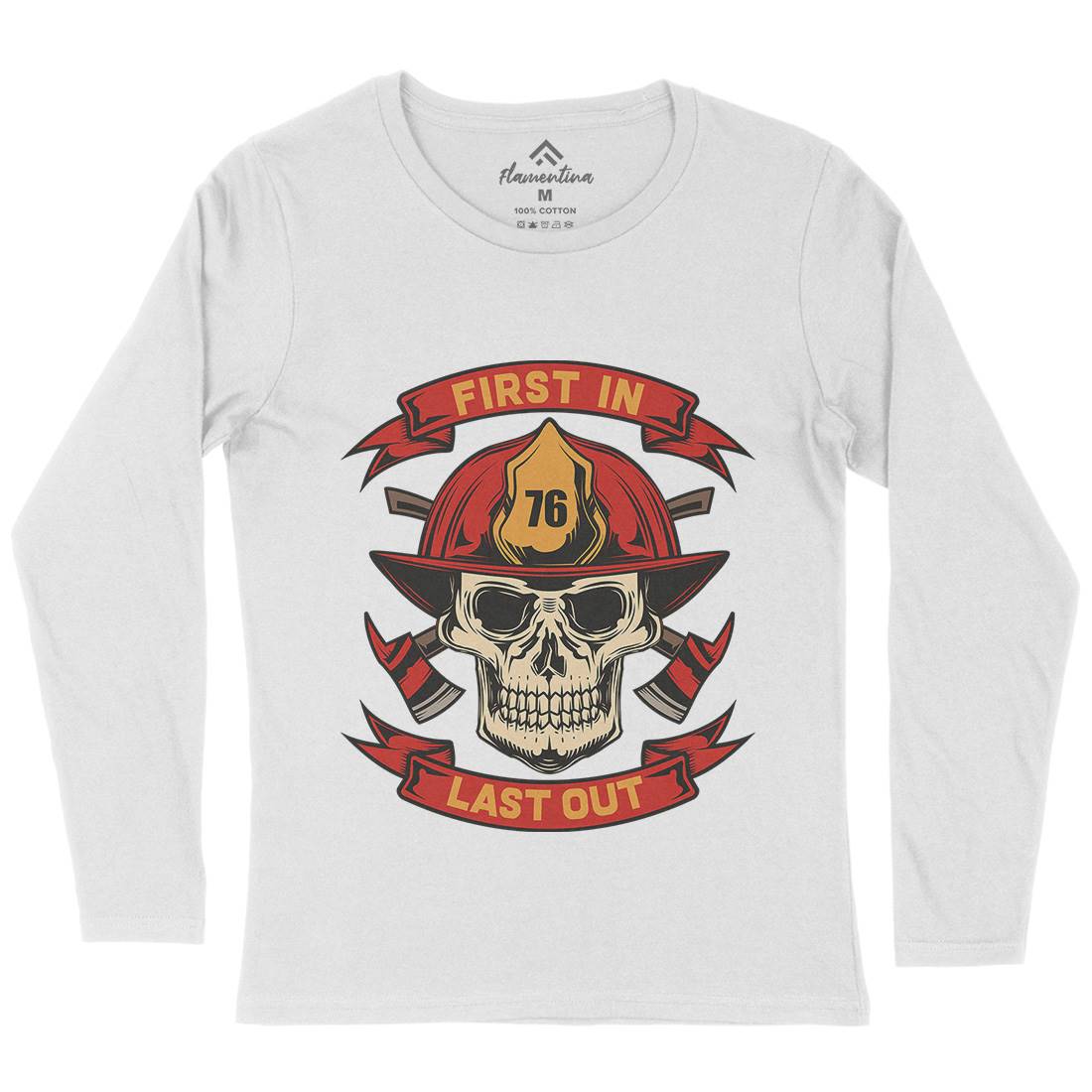 First In Last Out Womens Long Sleeve T-Shirt Firefighters C825