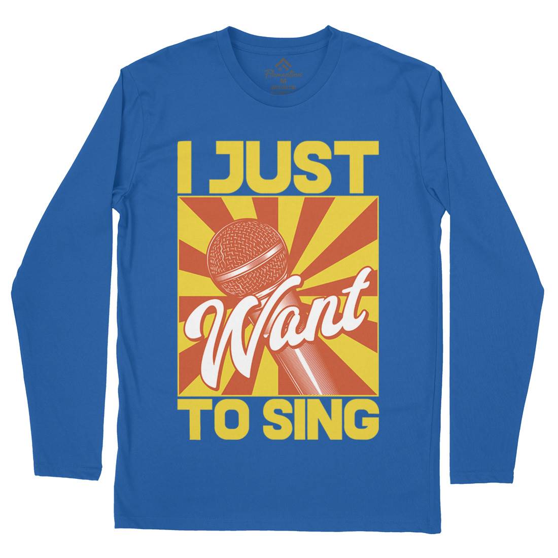 Want To Sing Mens Long Sleeve T-Shirt Music C866