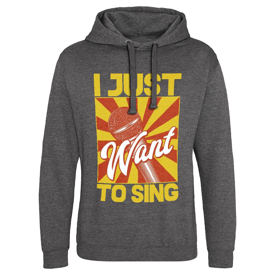 Want To Sing Mens Hoodie Without Pocket Music C866