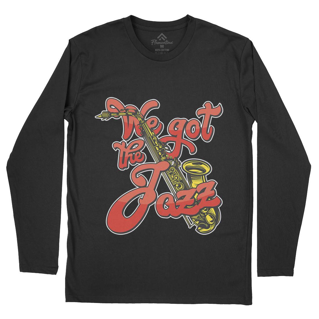 We Got The Jazz Mens Long Sleeve T-Shirt Music C868