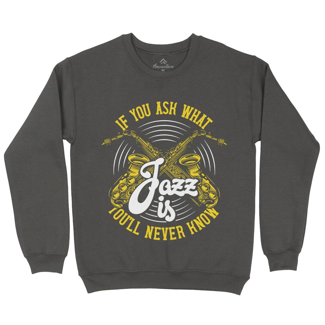 Jazz Is Mens Crew Neck Sweatshirt Music C869