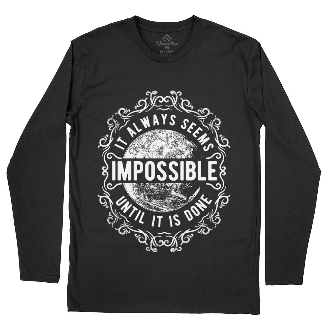 Always Seems Impossible Mens Long Sleeve T-Shirt Quotes C900