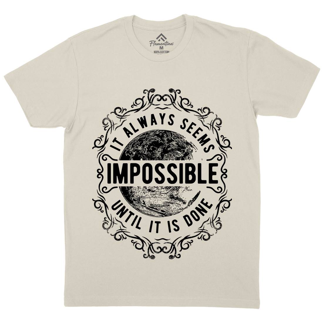 Always Seems Impossible Mens Organic Crew Neck T-Shirt Quotes C900