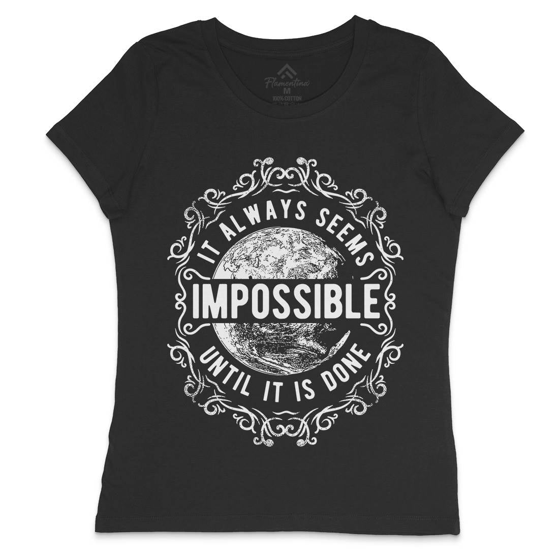 Always Seems Impossible Womens Crew Neck T-Shirt Quotes C900