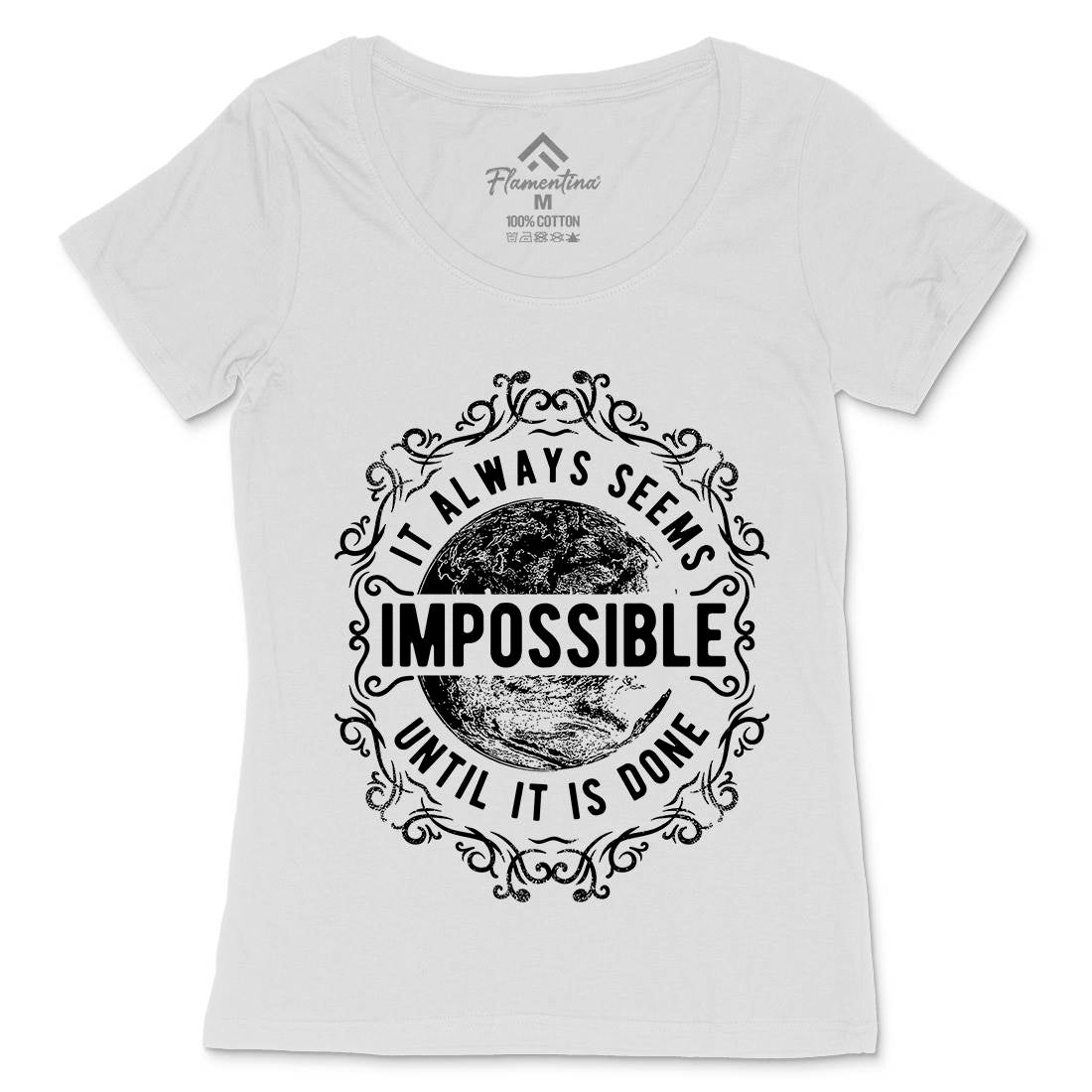 Always Seems Impossible Womens Scoop Neck T-Shirt Quotes C900