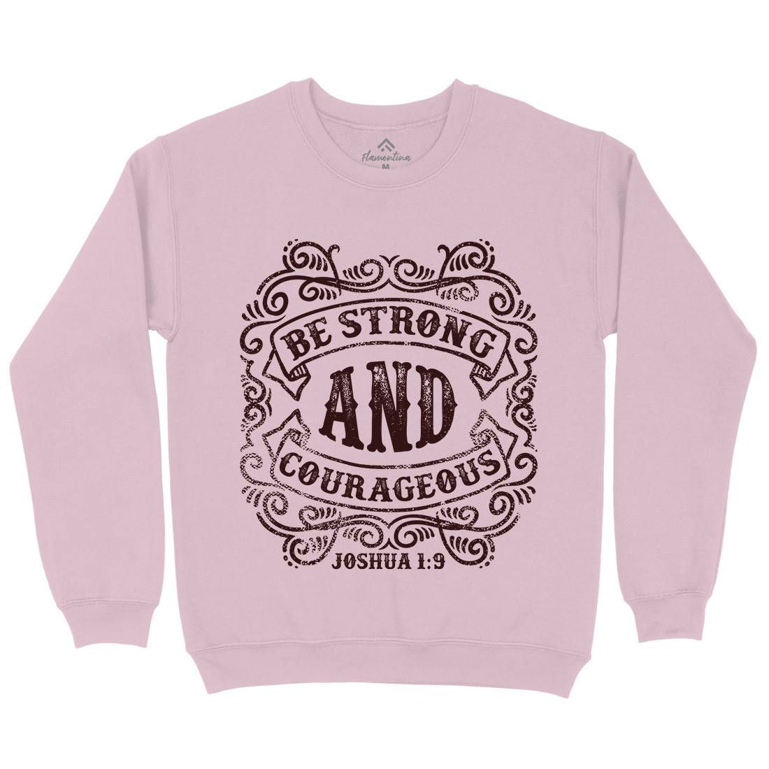 Be Strong And Courageous Kids Crew Neck Sweatshirt Religion C908