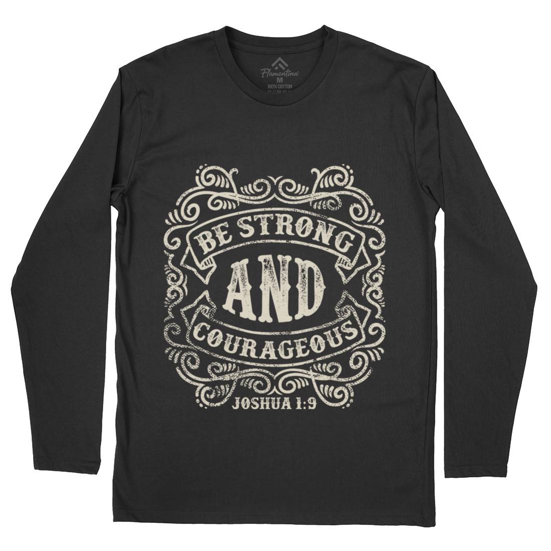 Be Strong And Courageous Mens Long Sleeve T-Shirt Religion C908