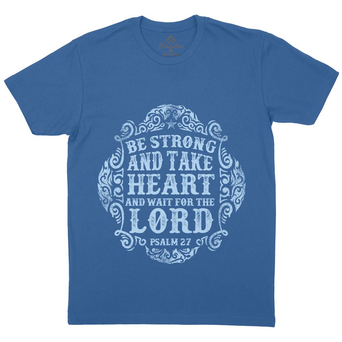Be Strong And Wait The Lord Mens Organic Crew Neck T-Shirt Religion C909