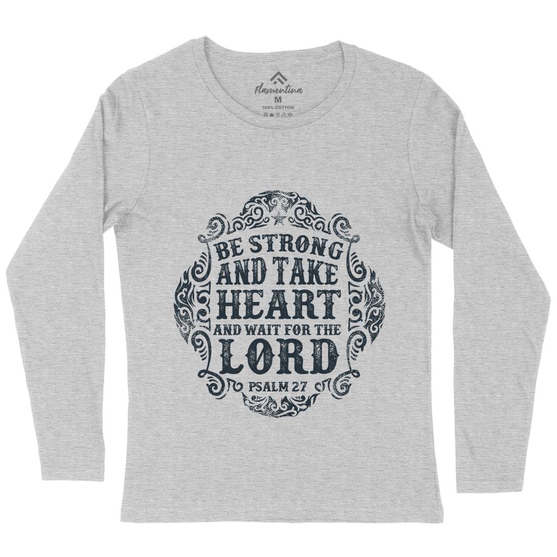 Be Strong And Wait The Lord Womens Long Sleeve T-Shirt Religion C909