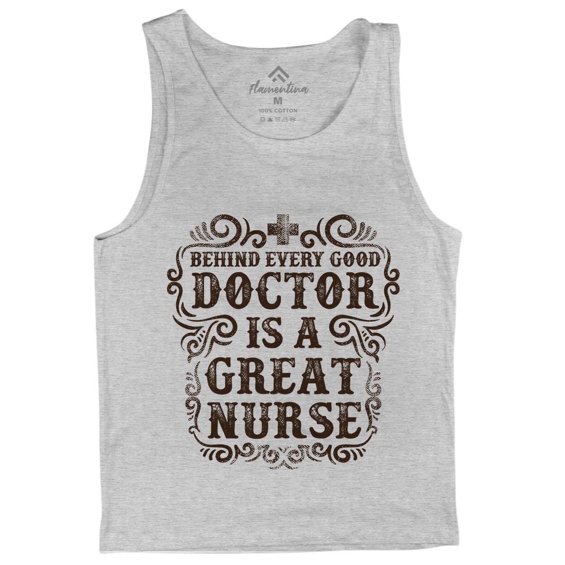 Behind Every Good Doctor Is A Great Nurse Mens Tank Top Vest Work C910