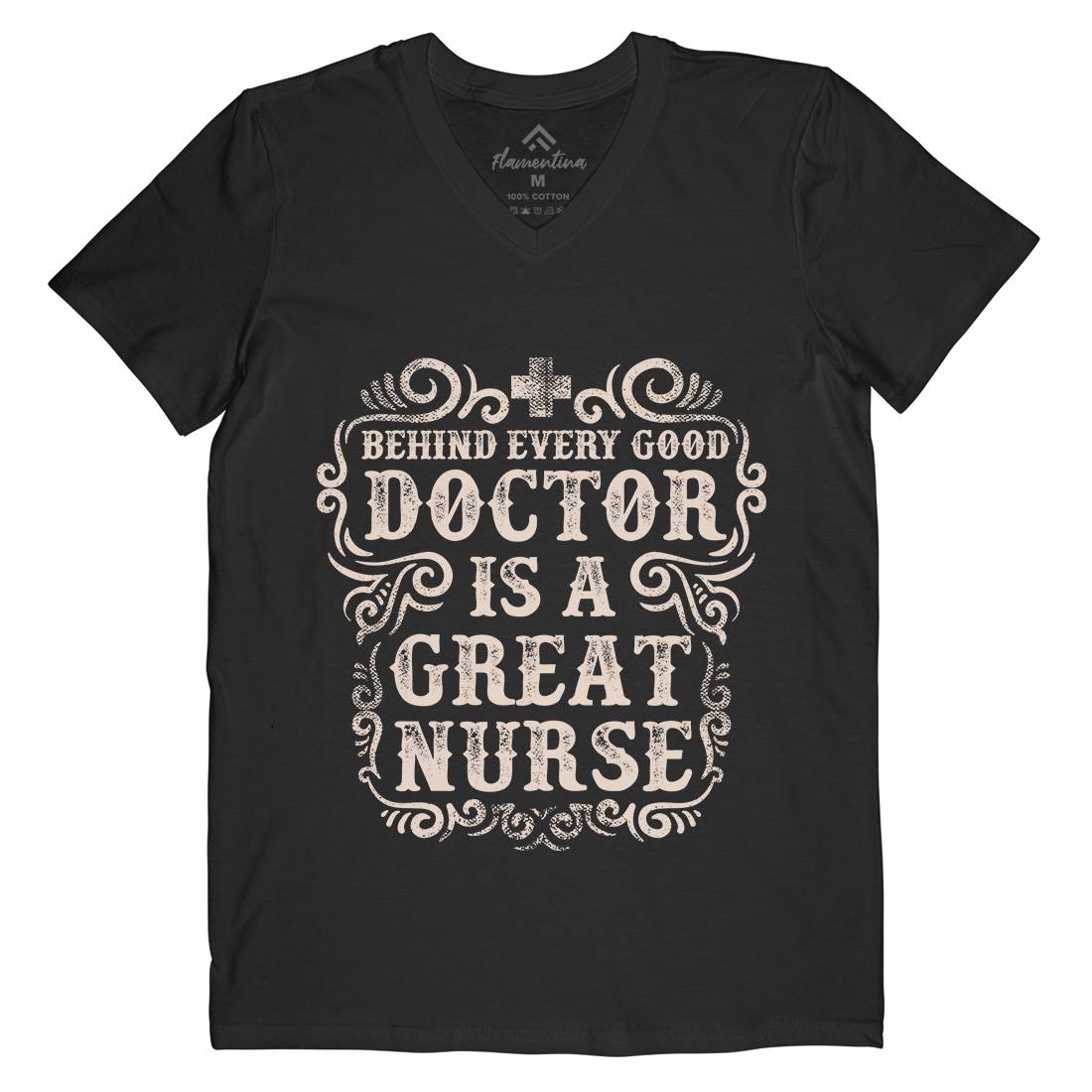 Behind Every Good Doctor Is A Great Nurse Mens V-Neck T-Shirt Work C910