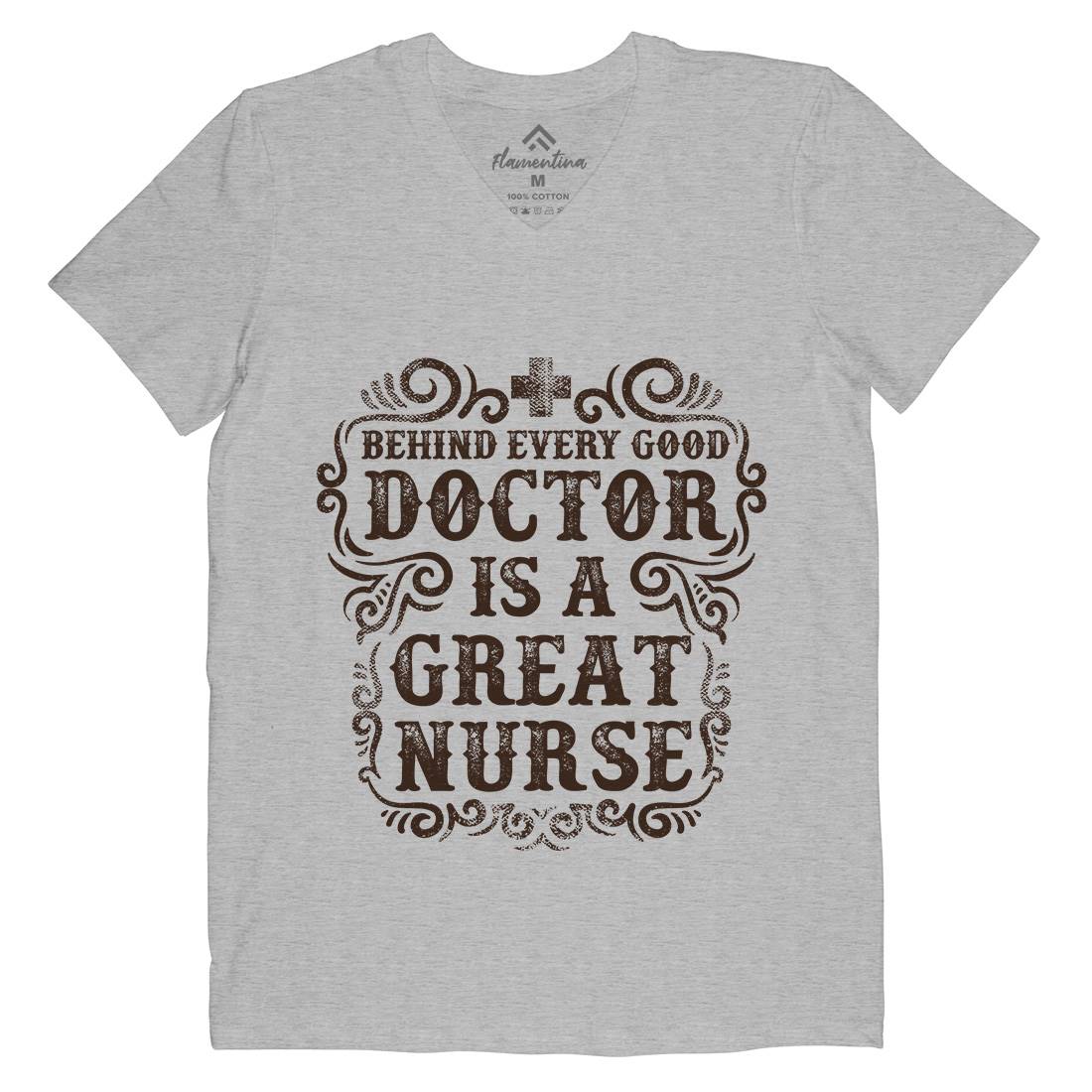 Behind Every Good Doctor Is A Great Nurse Mens V-Neck T-Shirt Work C910