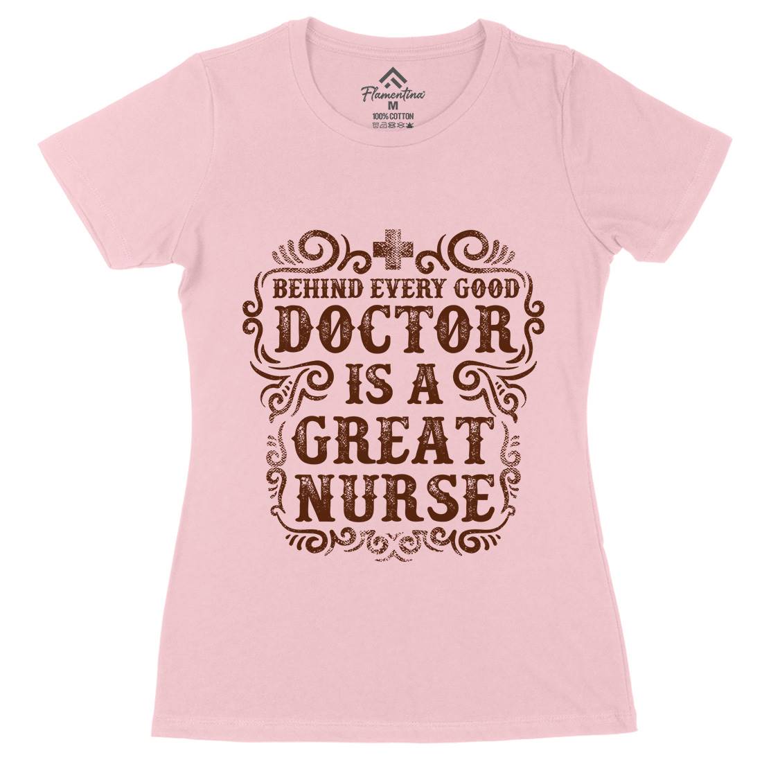 Behind Every Good Doctor Is A Great Nurse Womens Organic Crew Neck T-Shirt Work C910