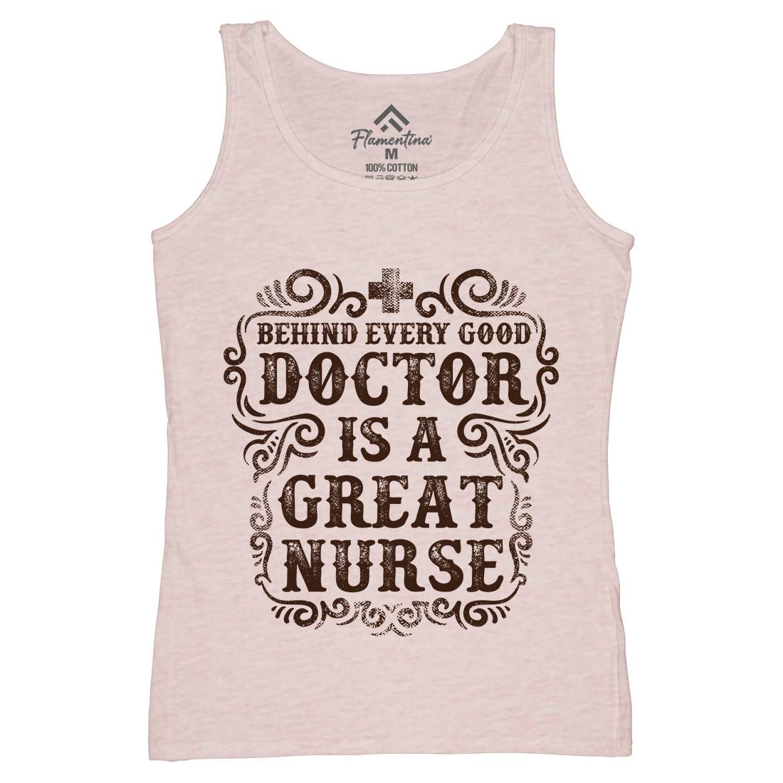 Behind Every Good Doctor Is A Great Nurse Womens Organic Tank Top Vest Work C910