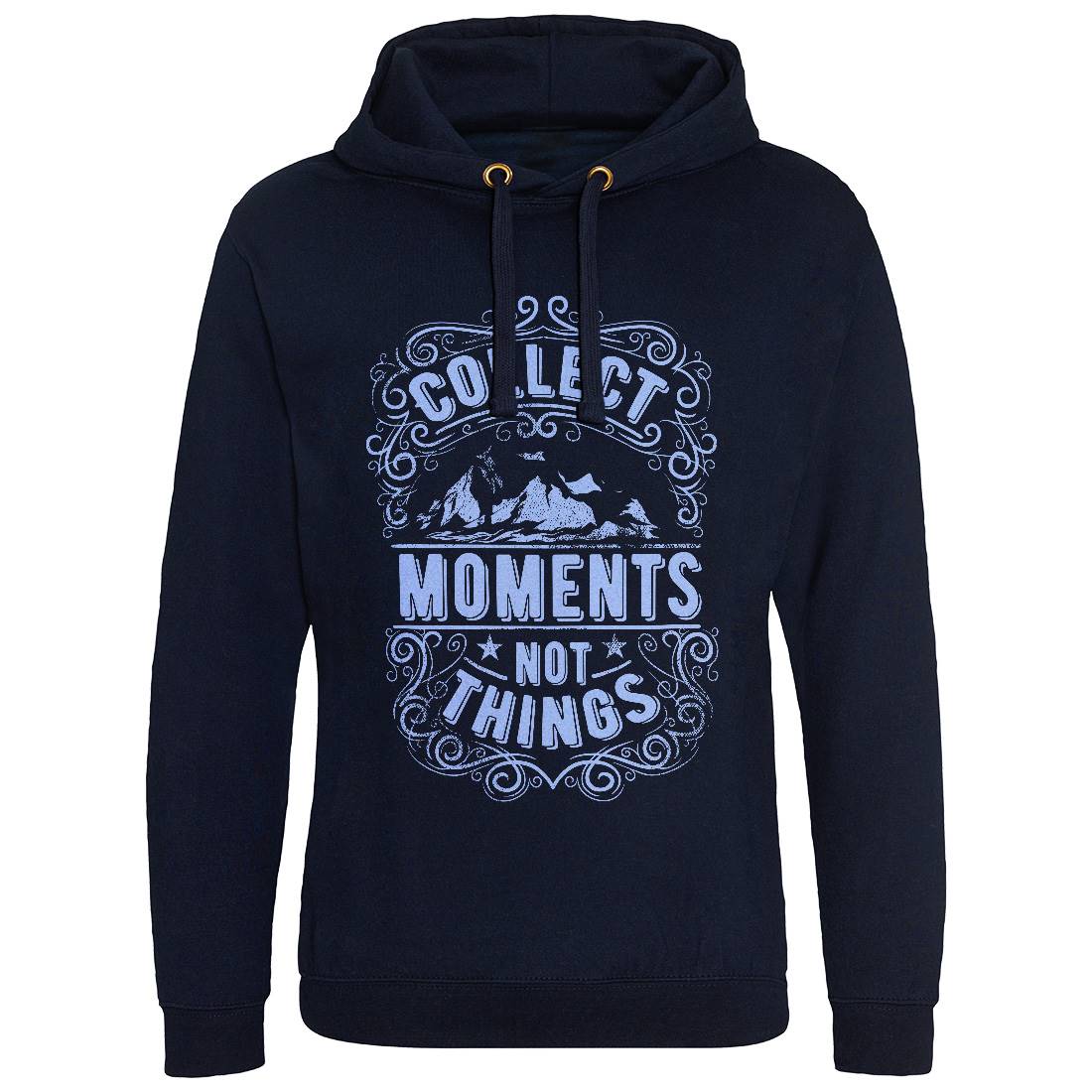 Collect Moments Not Things Mens Hoodie Without Pocket Quotes C918