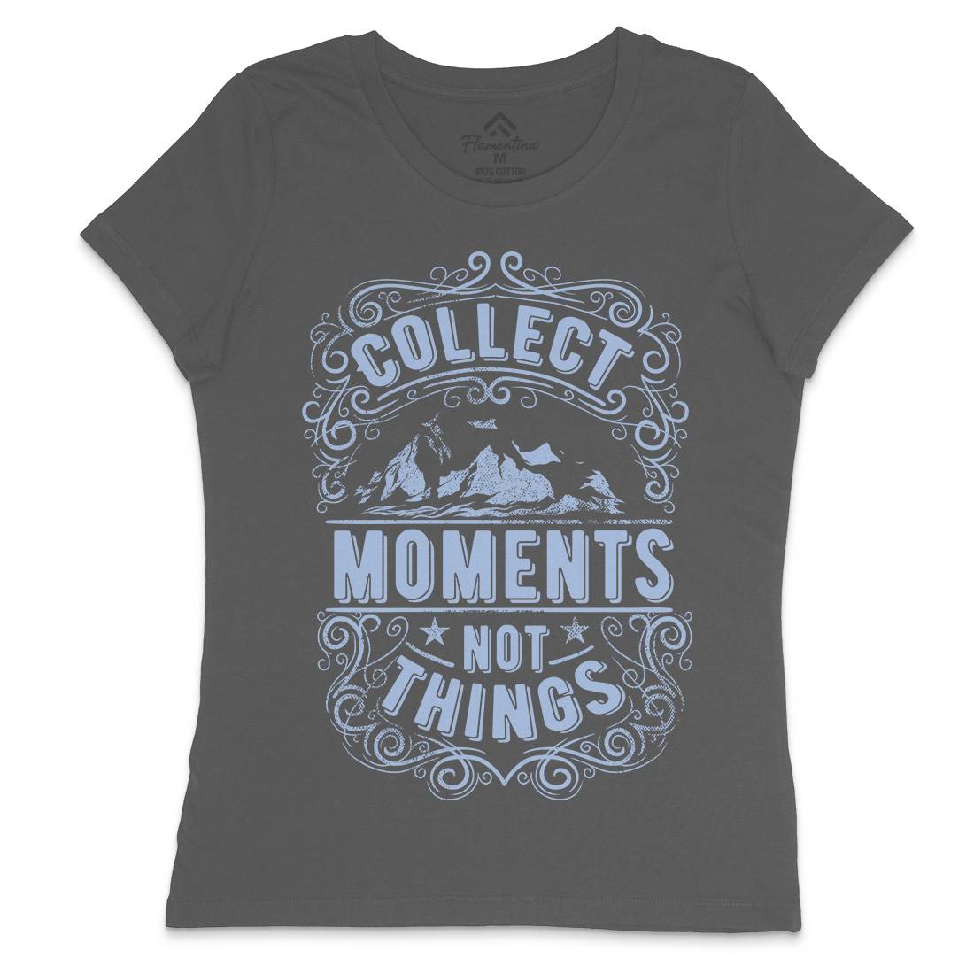 Collect Moments Not Things Womens Crew Neck T-Shirt Quotes C918