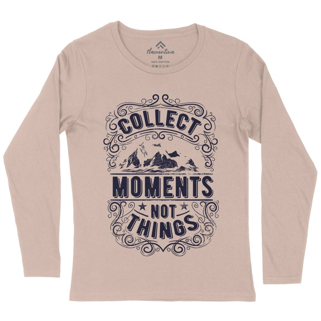 Collect Moments Not Things Womens Long Sleeve T-Shirt Quotes C918
