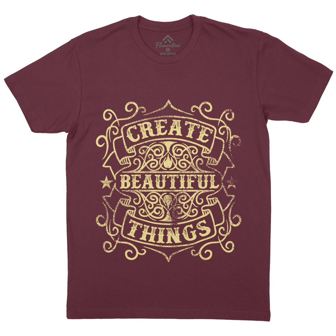 Create Beautiful Things Mens Crew Neck T-Shirt Quotes C919