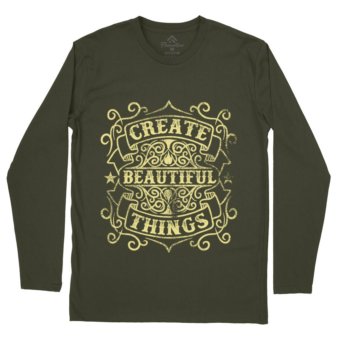 Create Beautiful Things Mens Long Sleeve T-Shirt Quotes C919