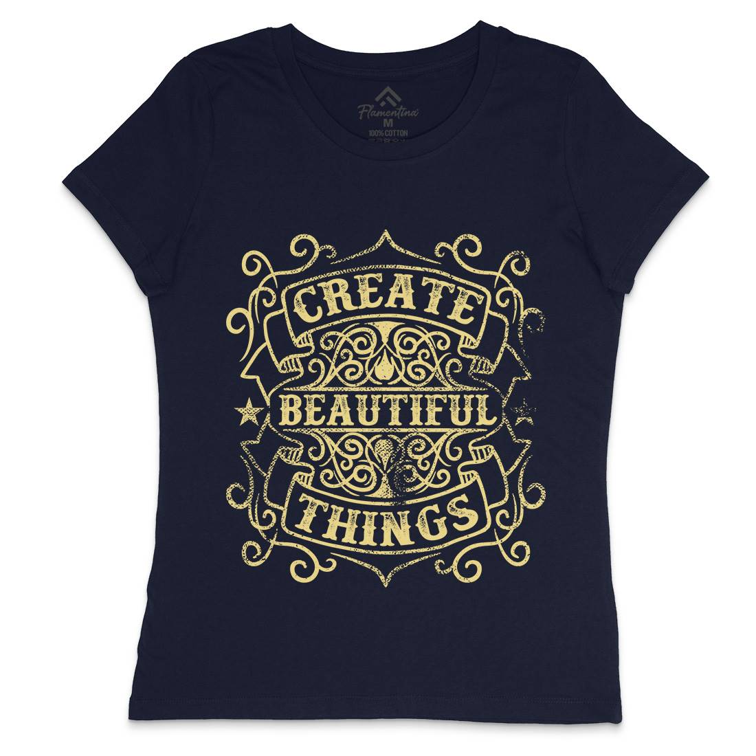Create Beautiful Things Womens Crew Neck T-Shirt Quotes C919