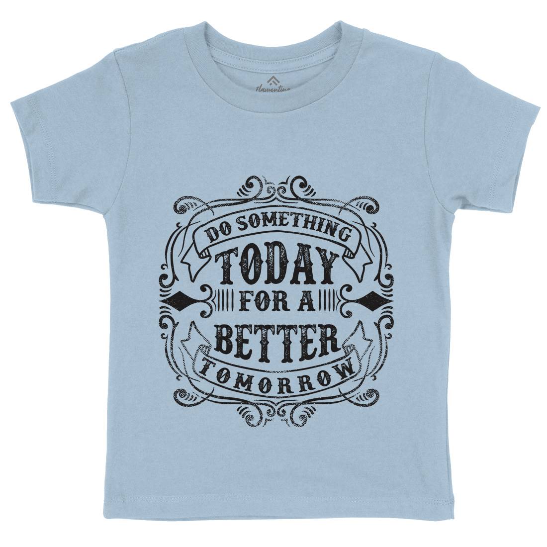 Do Something Today Kids Crew Neck T-Shirt Quotes C923