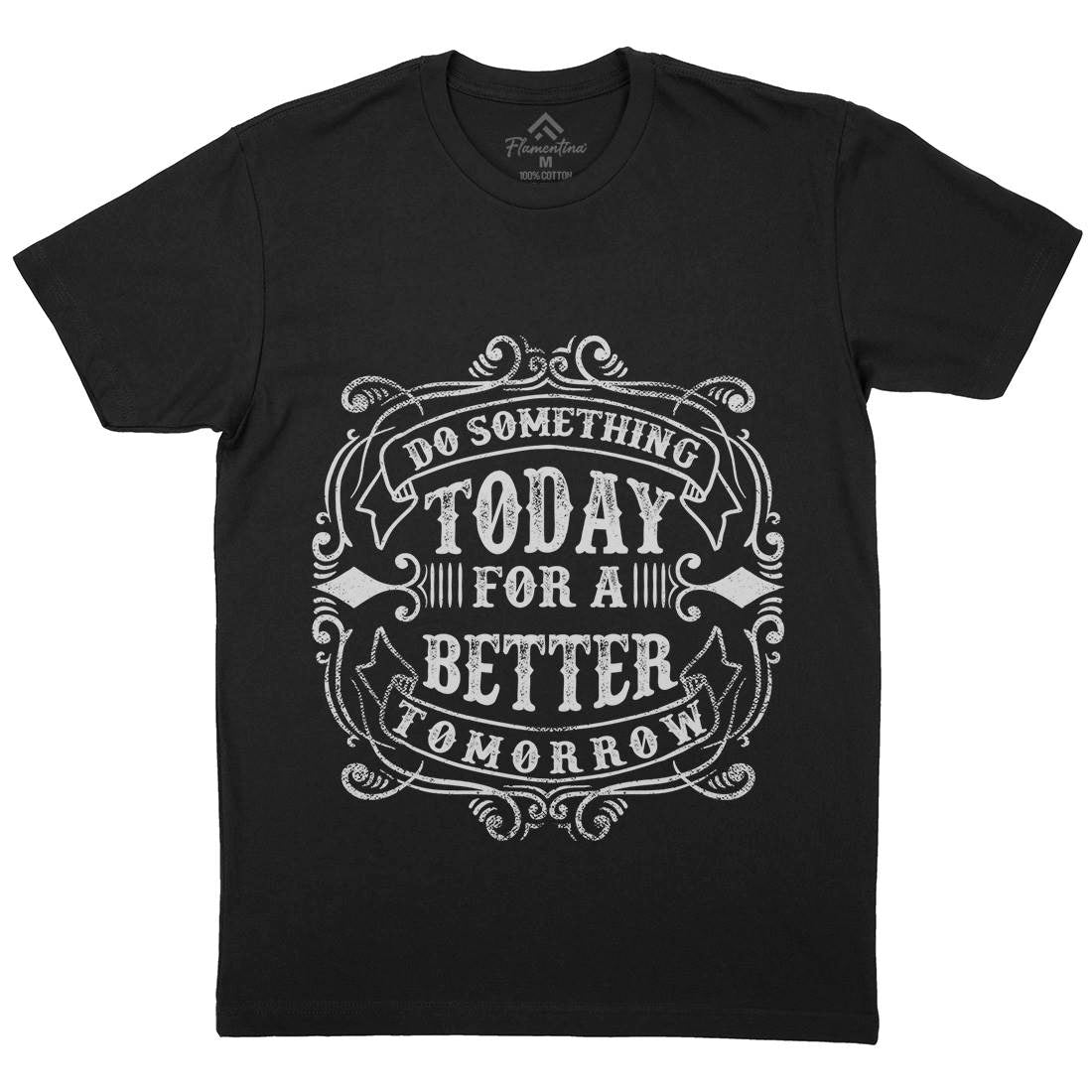 Do Something Today Mens Crew Neck T-Shirt Quotes C923